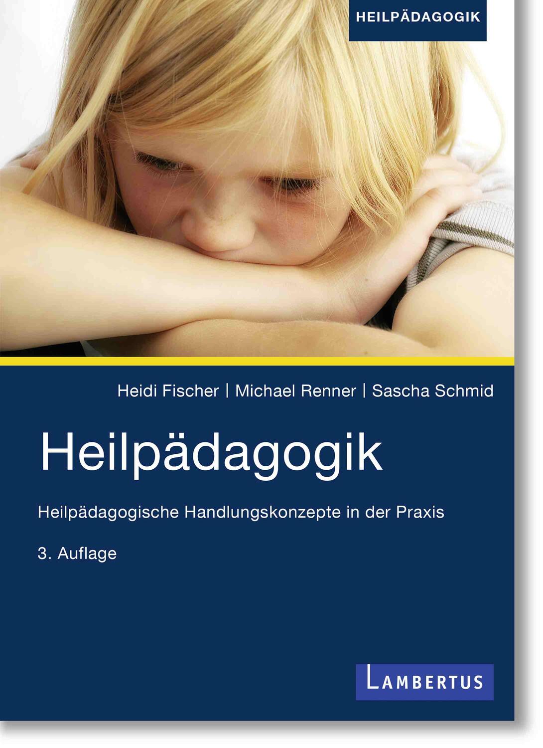 Cover: 9783784132853 | Heilpädagogik | Heilpädagogische Handlungskonzepte in der Praxis