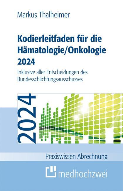 Cover: 9783988000378 | Kodierleitfaden für die Hämatologie/Onkologie 2024 | Markus Thalheimer