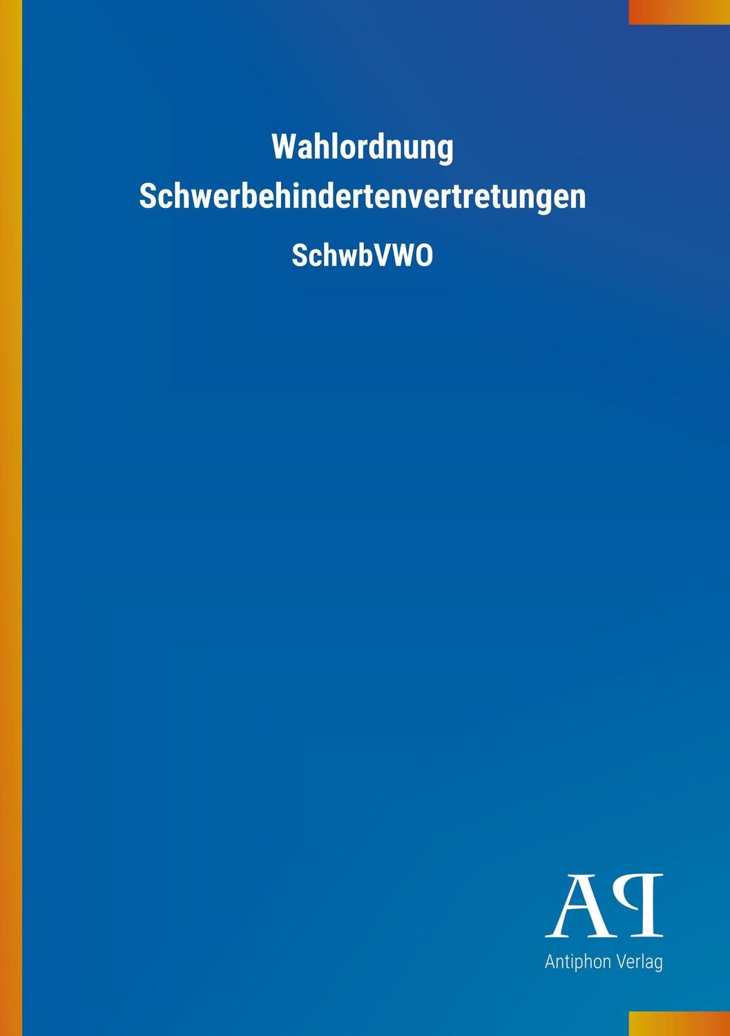 Cover: 9783731414971 | Wahlordnung Schwerbehindertenvertretungen | Antiphon Verlag | Booklet