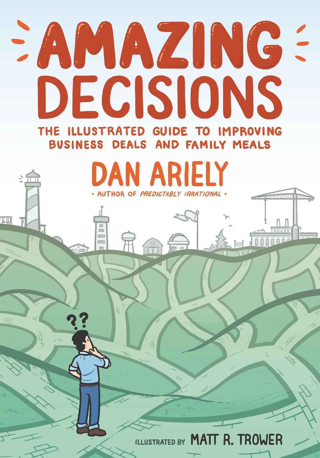 Cover: 9780374536749 | Amazing Decisions: The Illustrated Guide to Improving Business...