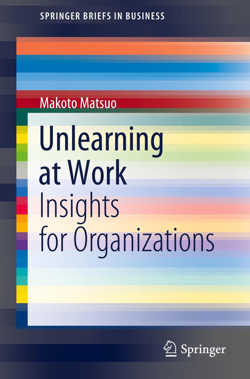 Cover: 9789811637988 | Unlearning at Work | Insights for Organizations | Makoto Matsuo | Buch