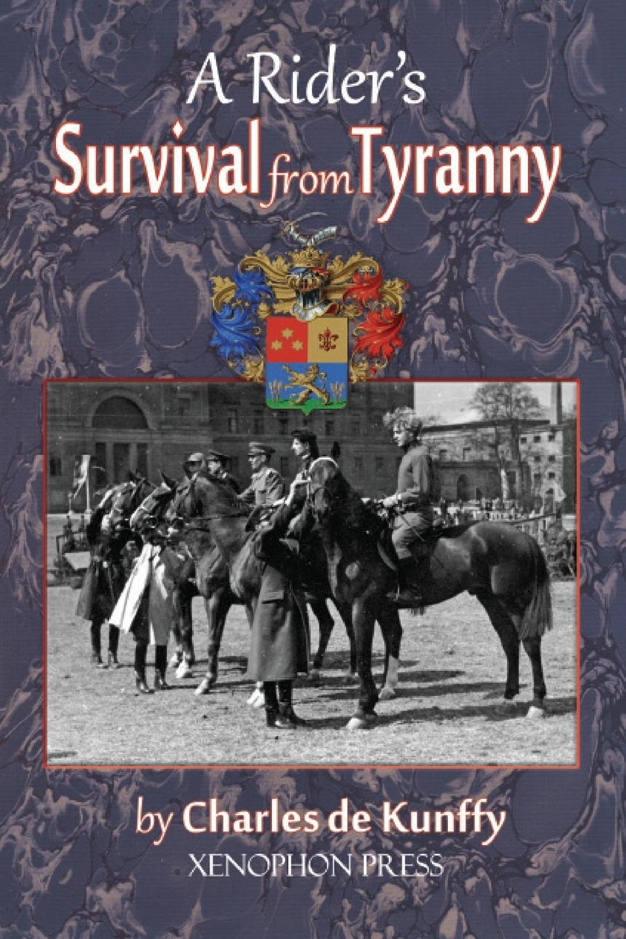 Cover: 9780933316287 | A Rider's Survival from Tyranny | Charles De Kunffy | Taschenbuch