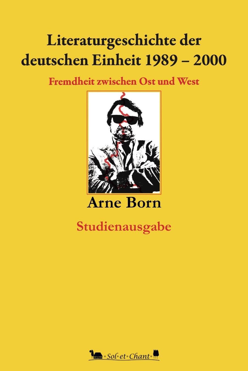 Cover: 9783949333101 | Literaturgeschichte der deutschen Einheit 1989-2000 | Arne Born | Buch