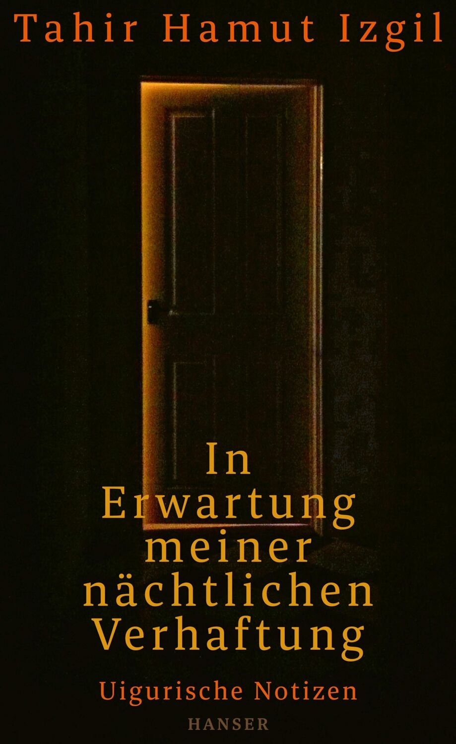 Cover: 9783446276062 | In Erwartung meiner nächtlichen Verhaftung | Uigurische Notizen | Buch