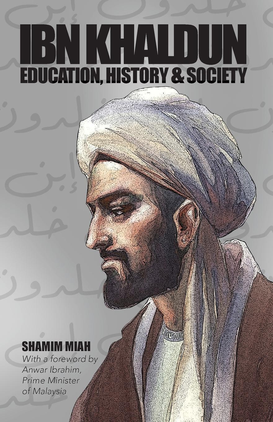 Cover: 9781915025388 | Ibn Khaldun | Education, History and Society | Shamim Miah | Buch