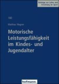 Cover: 9783778048009 | Motorische Leistungsfähigkeit im Kindes- und Jugendalter | Wagner