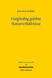 Cover: 9783161618420 | Gutgläubig gelebte Statusverhältnisse | Jan Ole Flindt | Taschenbuch