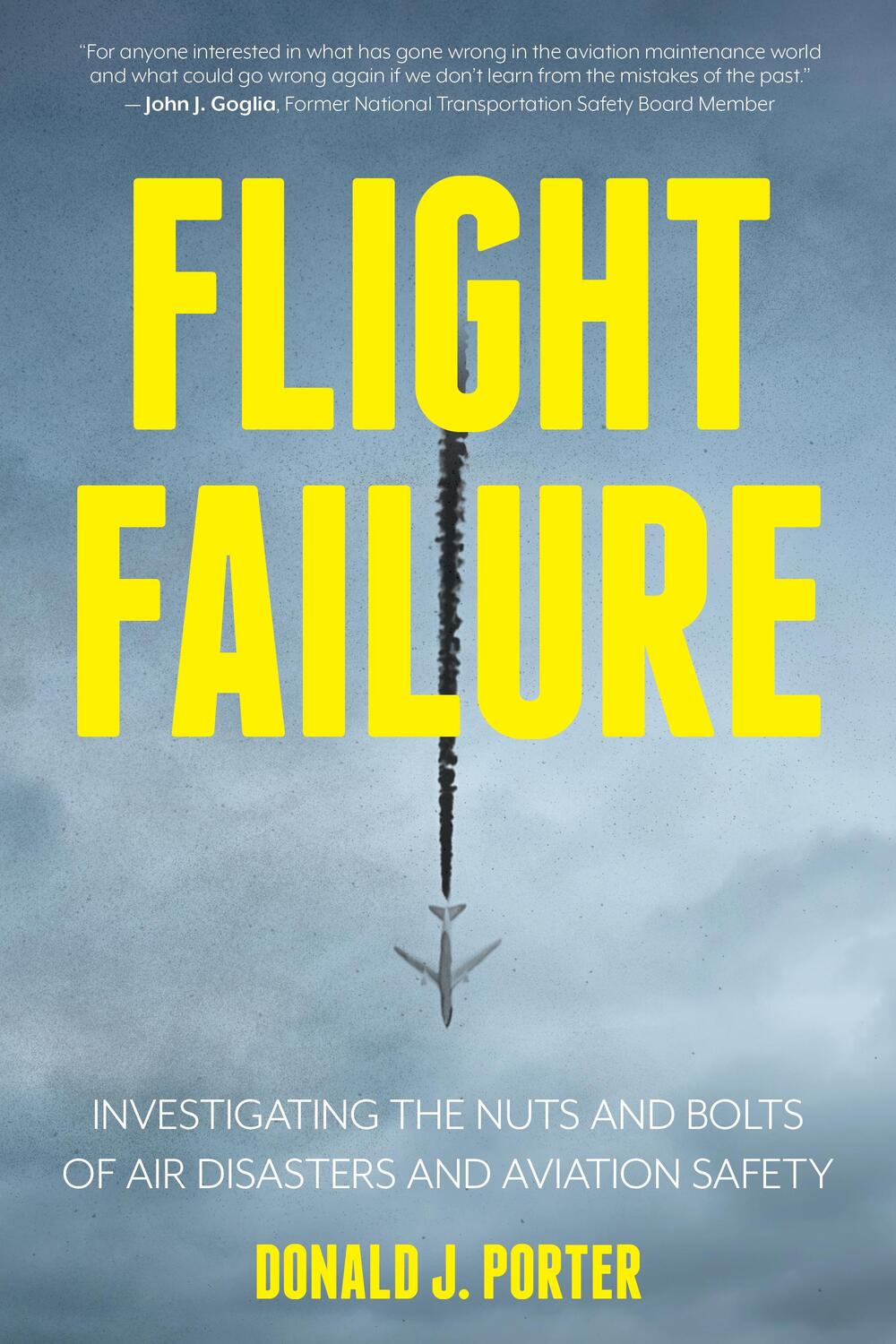 Cover: 9781633886223 | Flight Failure: Investigating the Nuts and Bolts of Air Disasters...