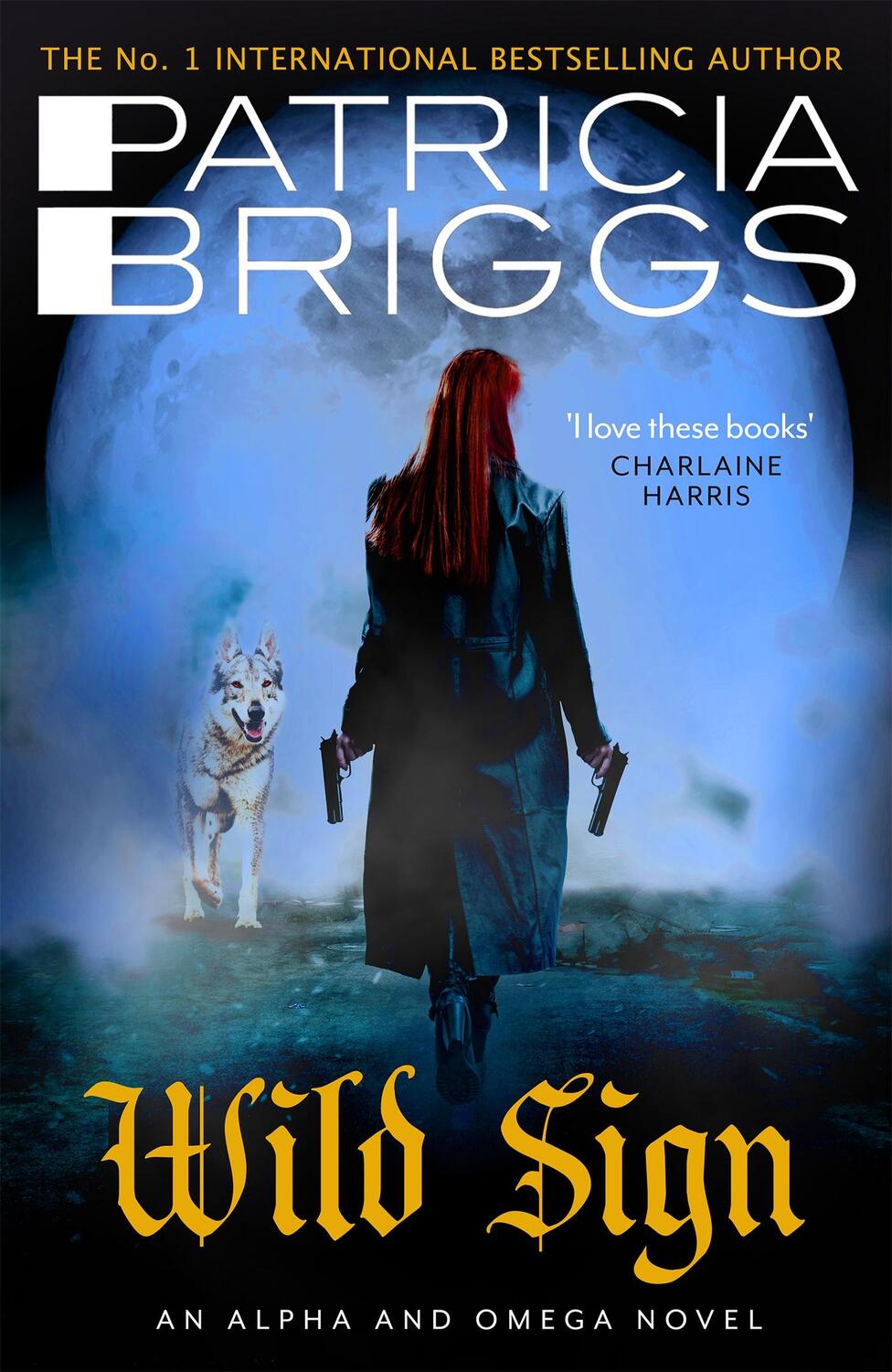 Cover: 9780356513683 | Wild Sign | An Alpha and Omega Novel: Book 6 | Patricia Briggs | Buch