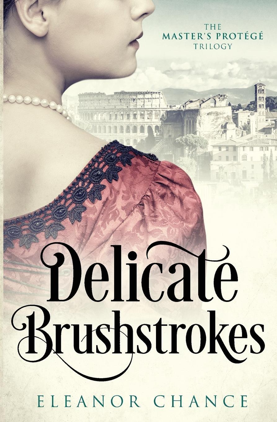 Cover: 9781951870140 | Delicate Brushstrokes | Eleanor Chance | Taschenbuch | Paperback