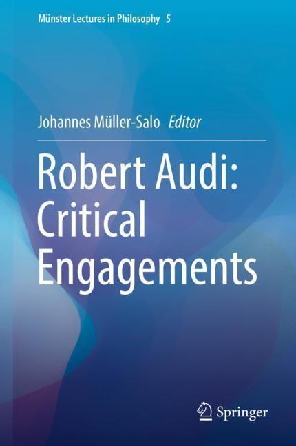 Cover: 9783030004811 | Robert Audi: Critical Engagements | Johannes Müller-Salo | Buch | XIV