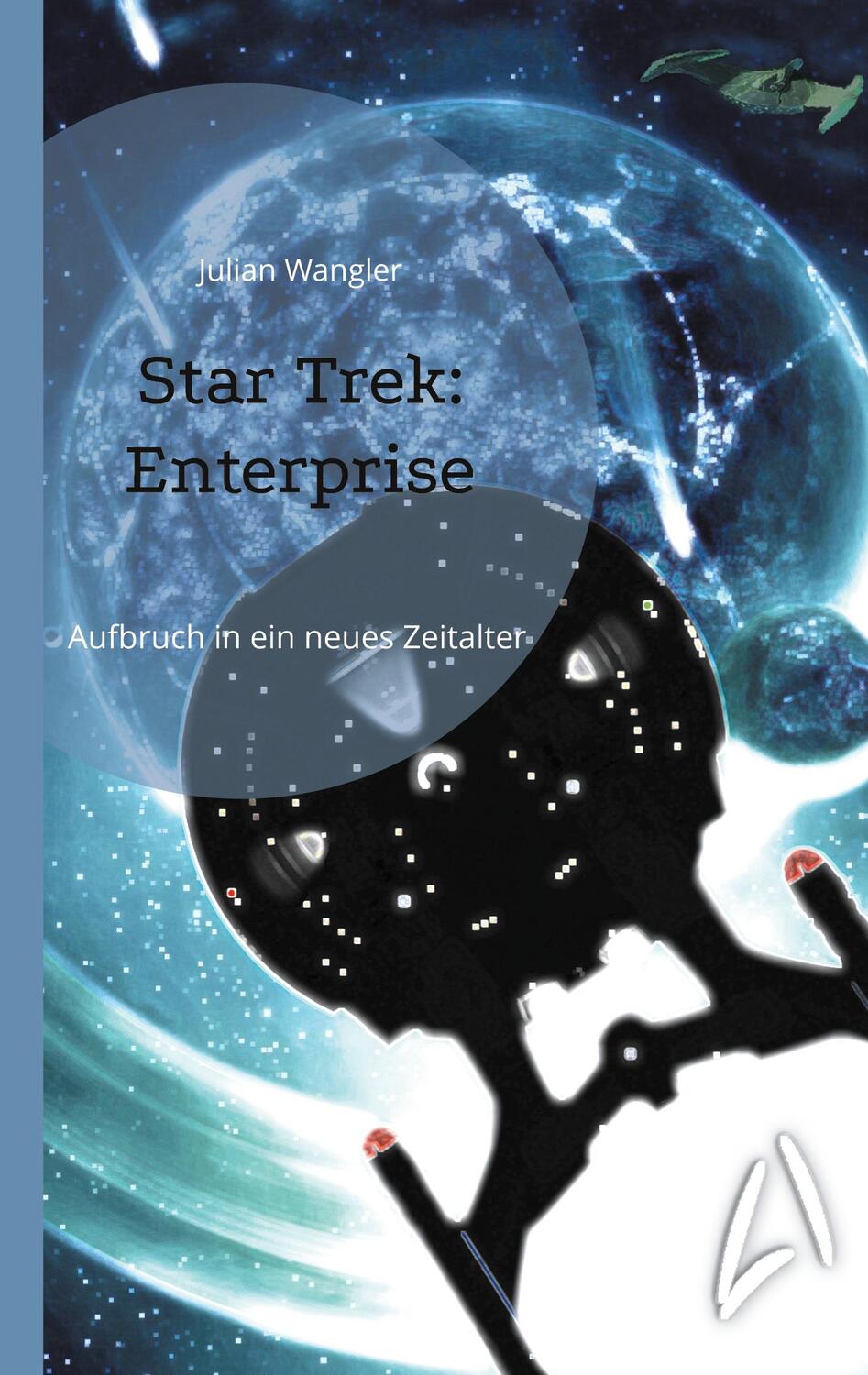 Cover: 9783759796967 | Star Trek: Enterprise | Aufbruch in ein neues Zeitalter | Wangler