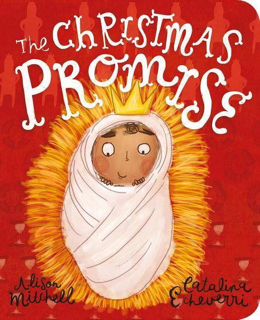 Cover: 9781784984397 | The Christmas Promise Board Book | Alison Mitchell | Buch | Englisch