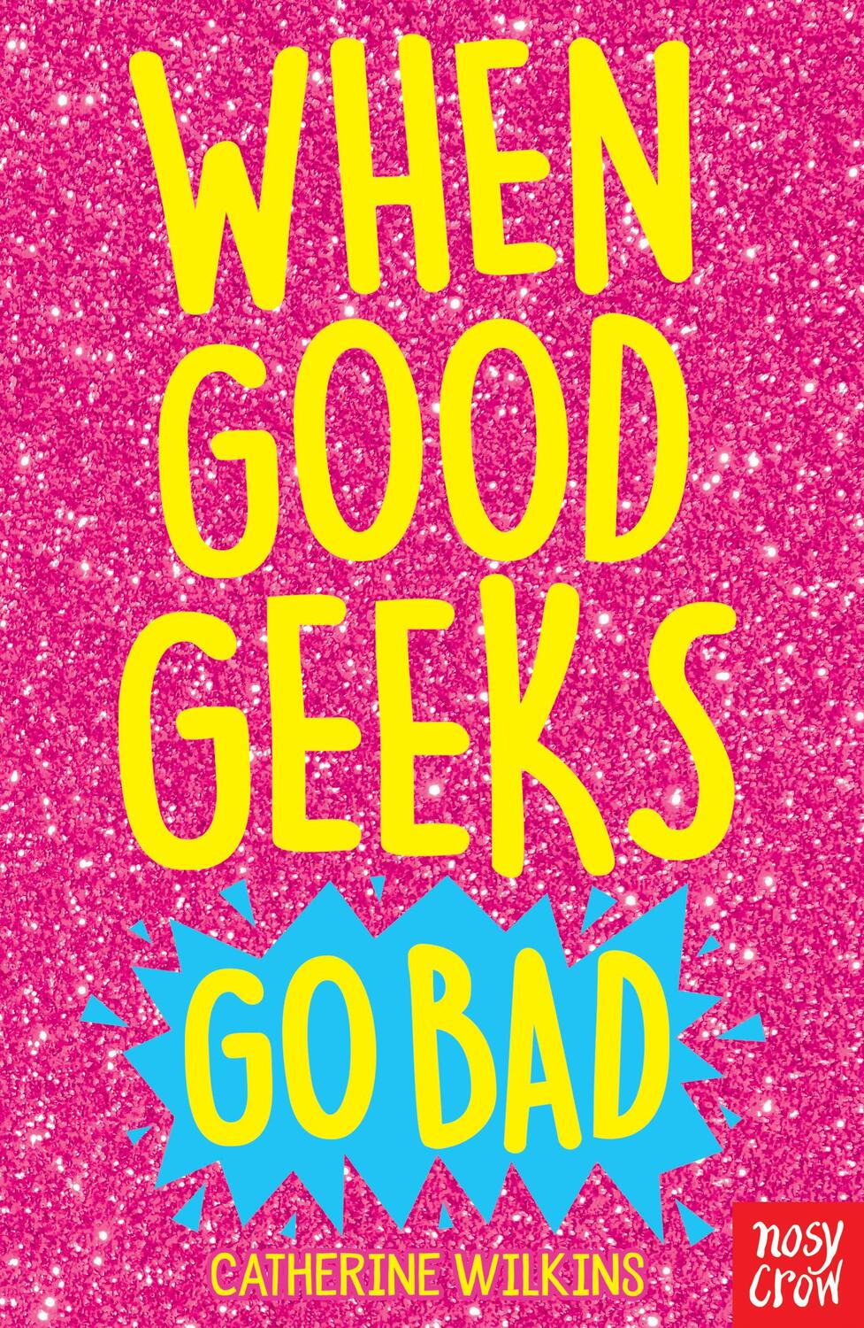 Cover: 9781788000598 | When Good Geeks Go Bad | Catherine Wilkins | Taschenbuch | Englisch