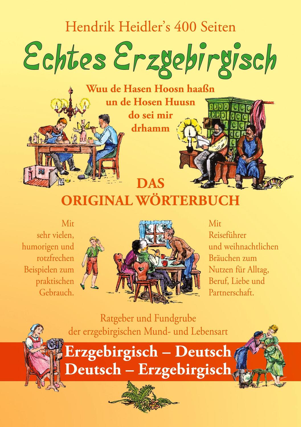 Cover: 9783734763564 | Echtes Erzgebirgisch, Wuu de Hasen Hoosn haasn | Hendrik Heidler