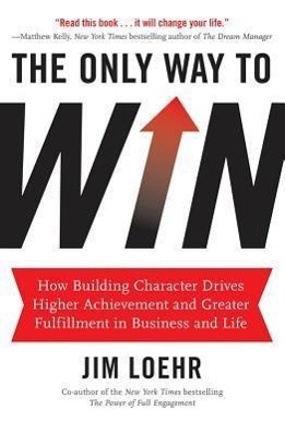 Cover: 9781401324674 | The Only Way to Win | Jim Loehr | Buch | Englisch | 2012