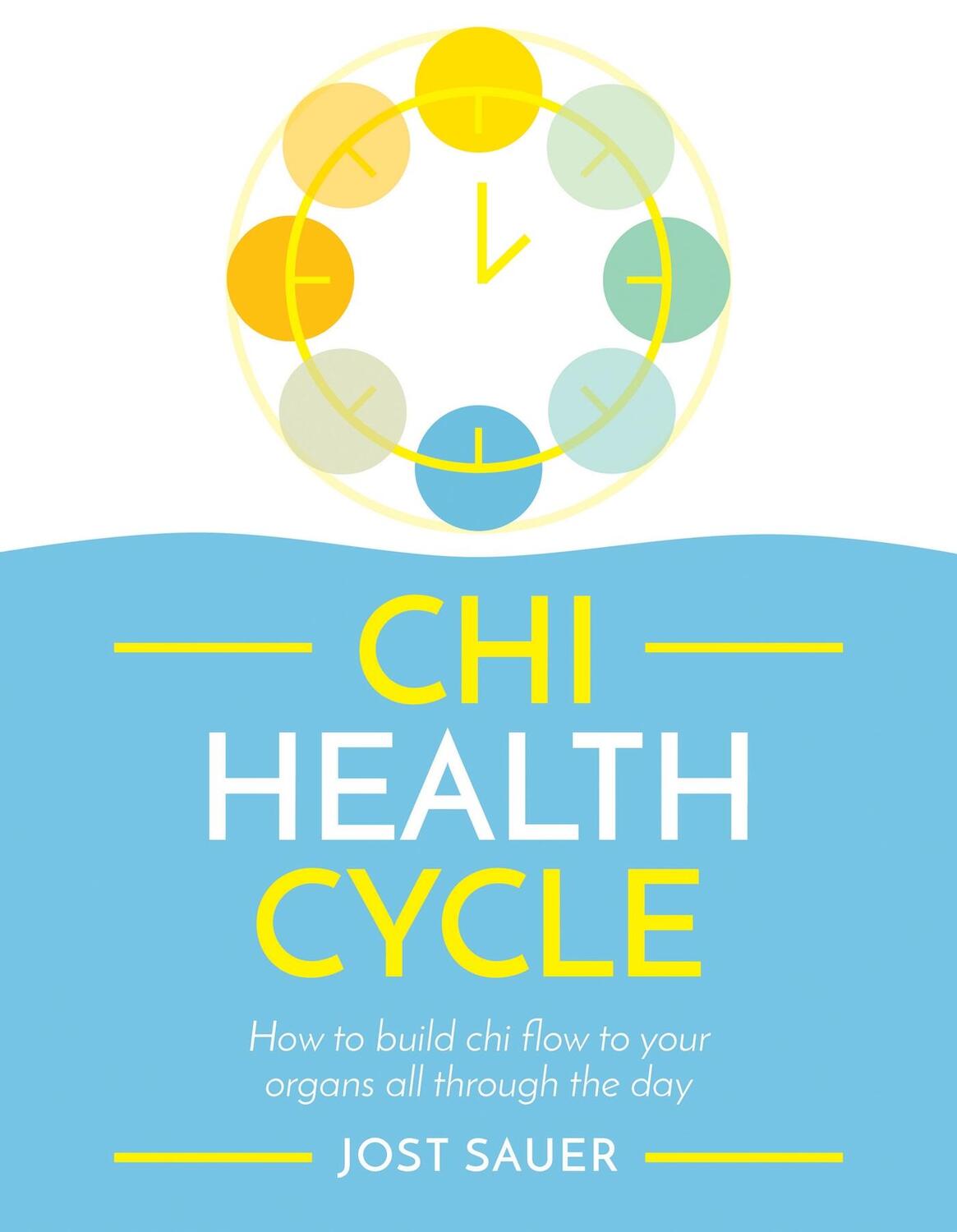 Cover: 9781787395879 | Chi Health Cycle | Jost Sauer | Taschenbuch | Kartoniert / Broschiert