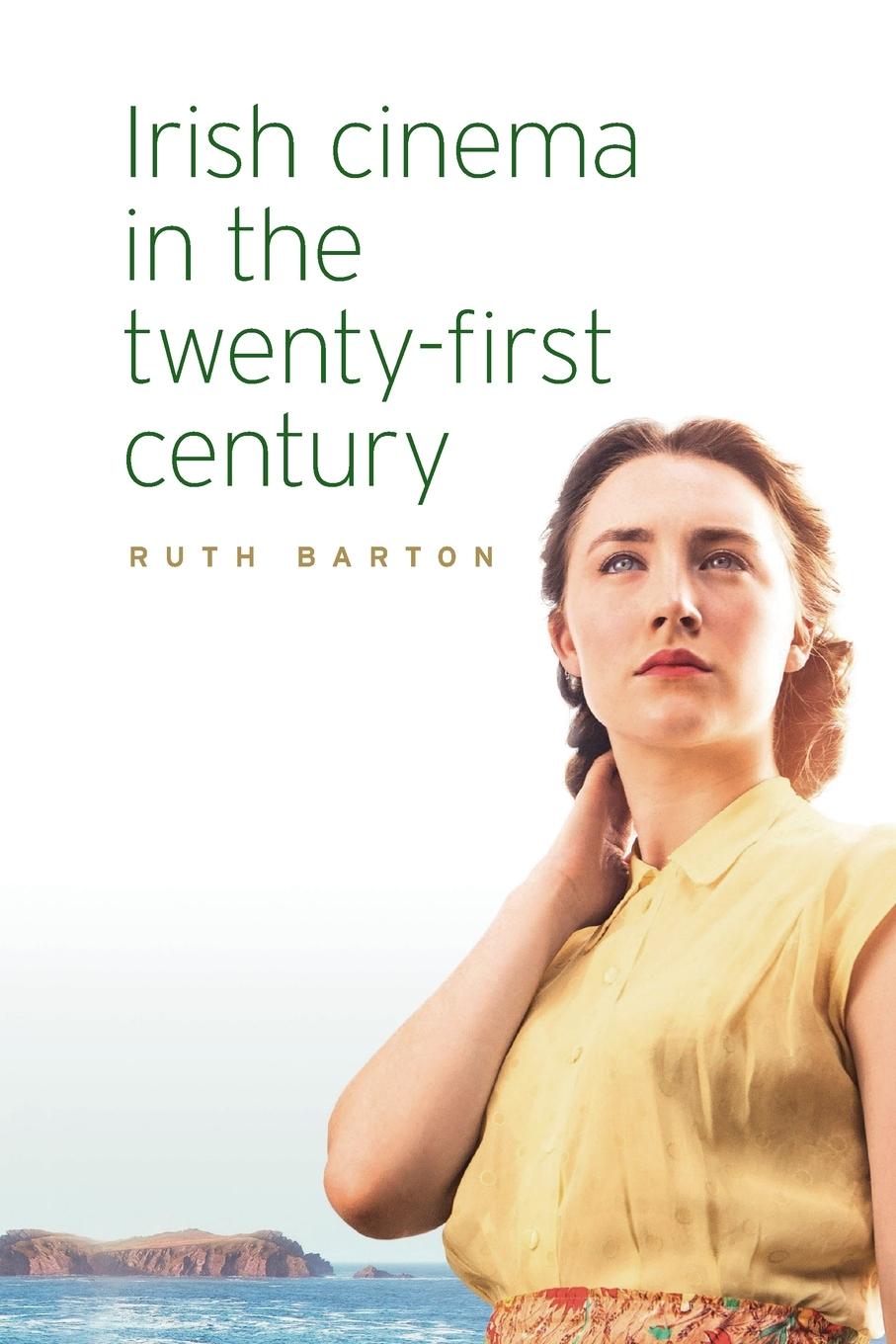 Cover: 9781526124449 | Irish cinema in the twenty-first century | Ruth Barton | Taschenbuch