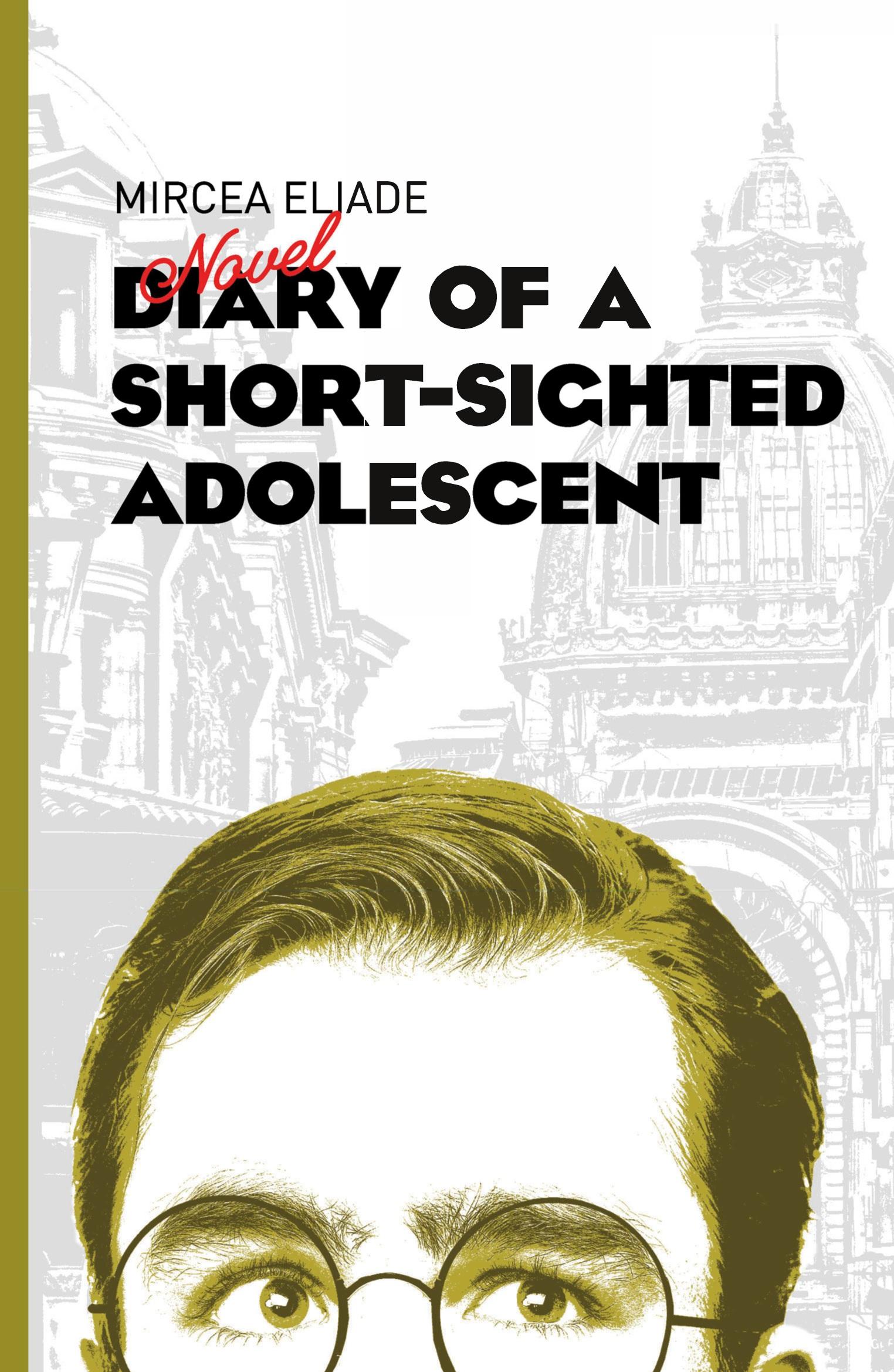 Cover: 9781908236210 | Diary of a Short-Sighted Adolescent | Mircea Eliade | Taschenbuch