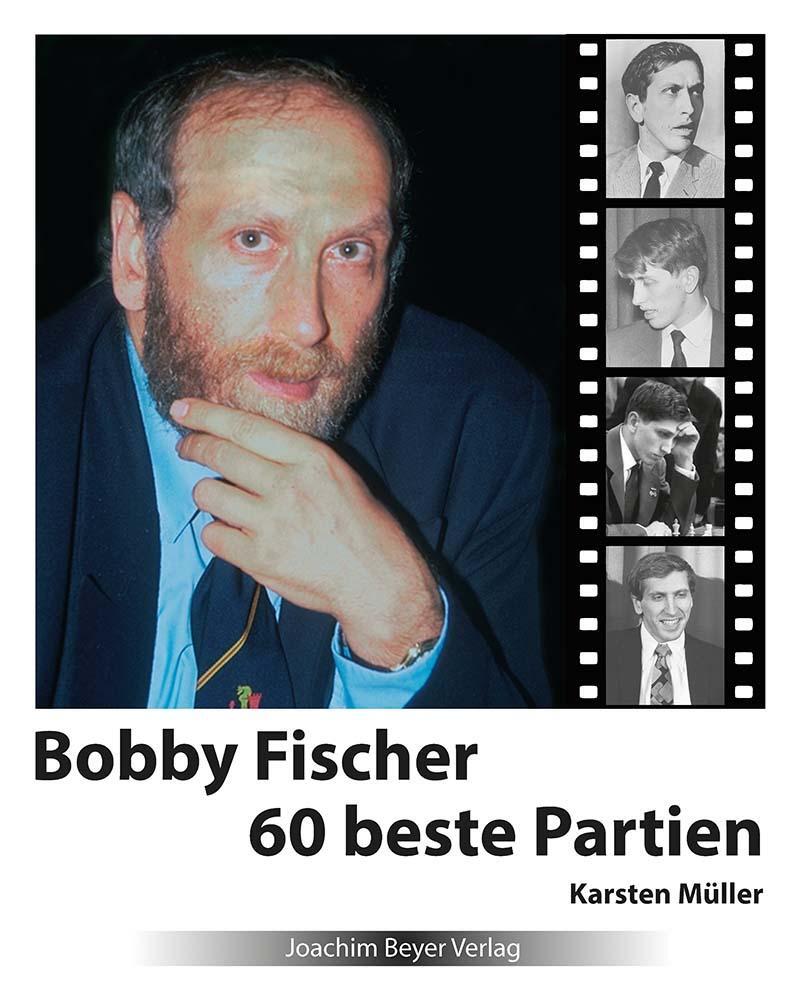 Cover: 9783959201674 | Bobby Fischer 60 beste Partien | Karsten Müller | Buch | Deutsch