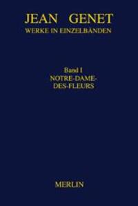 Cover: 9783926112675 | Werkausgabe 01. Notre-Dame-des-Fleurs | Jean Genet | Buch | Deutsch