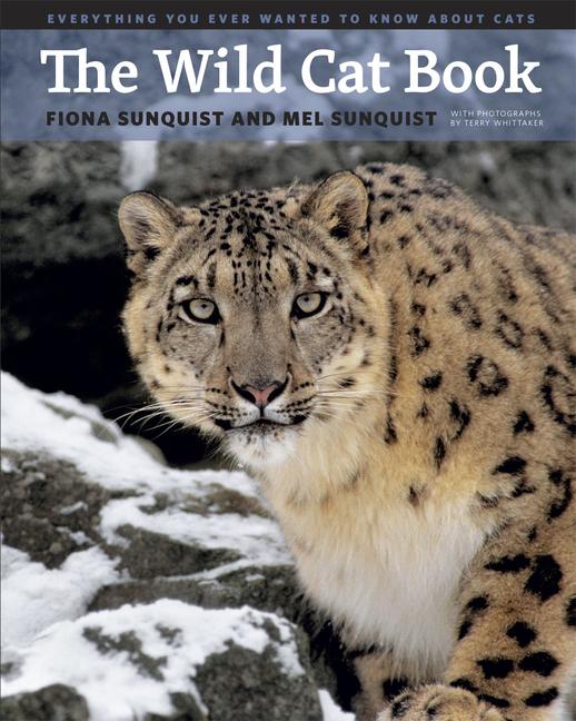 Cover: 9780226780269 | The Wild Cat Book | Fiona Sunquist (u. a.) | Buch | Englisch | 2014