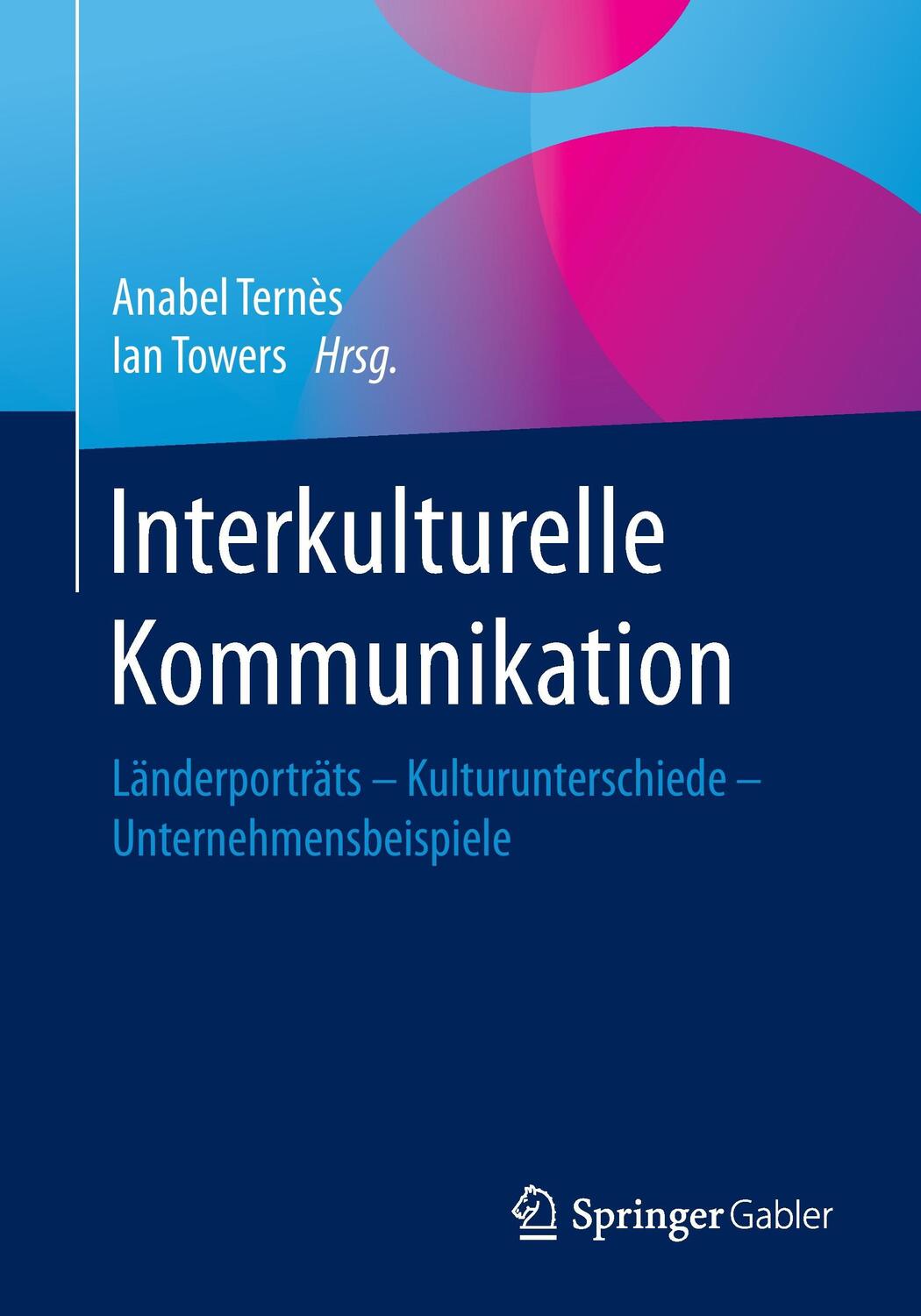 Cover: 9783658102364 | Interkulturelle Kommunikation | Anabel Ternès (u. a.) | Taschenbuch