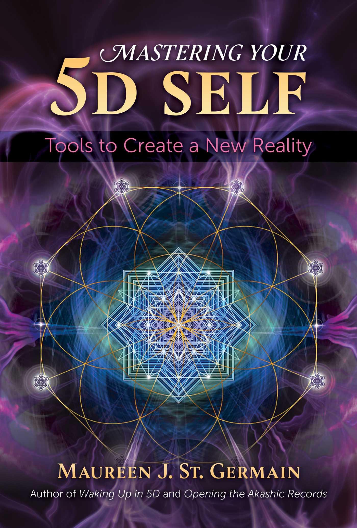 Cover: 9781591433972 | Mastering Your 5d Self | Tools to Create a New Reality | Germain