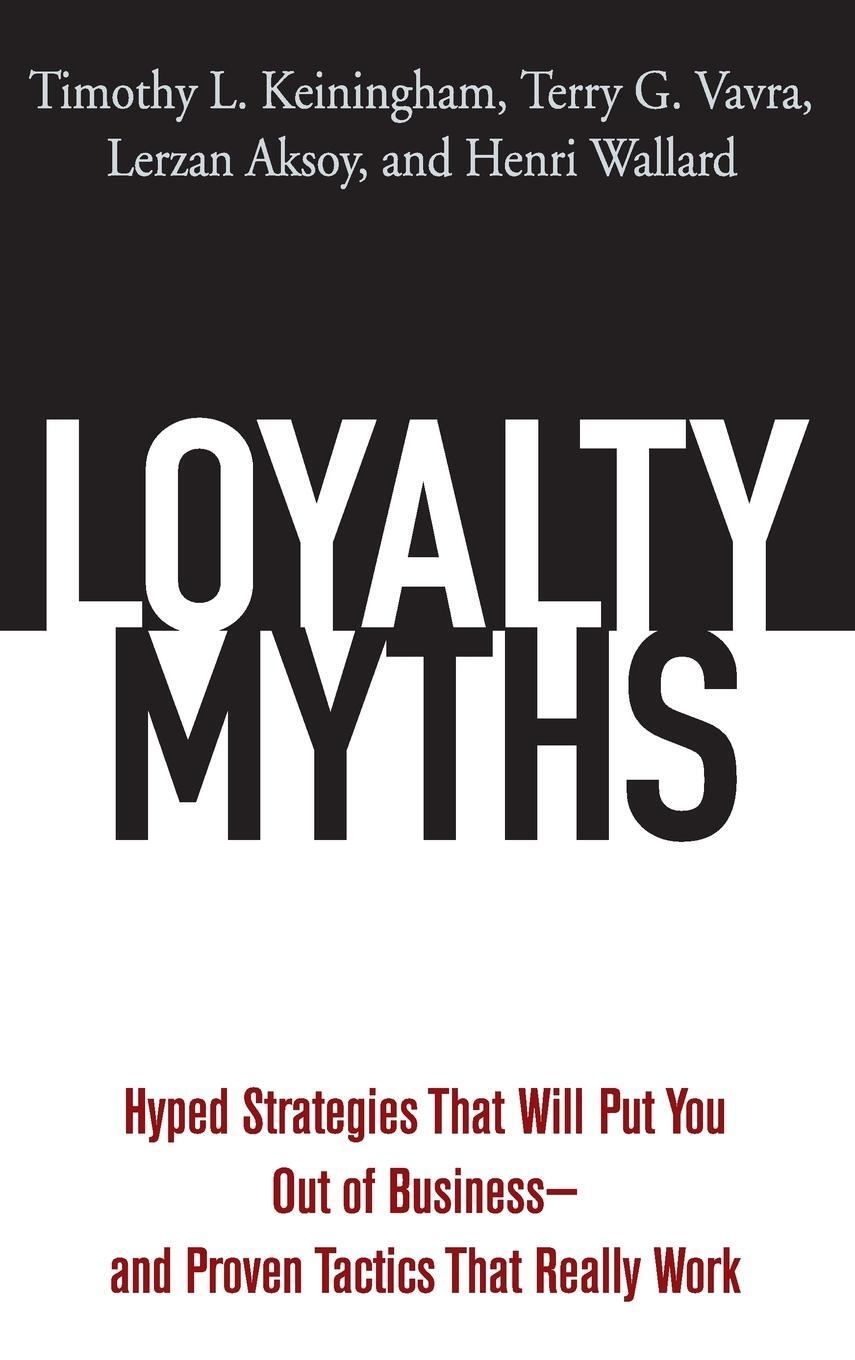 Cover: 9780471743156 | Loyalty Myths | Timothy L Keiningham (u. a.) | Buch | 272 S. | 2005