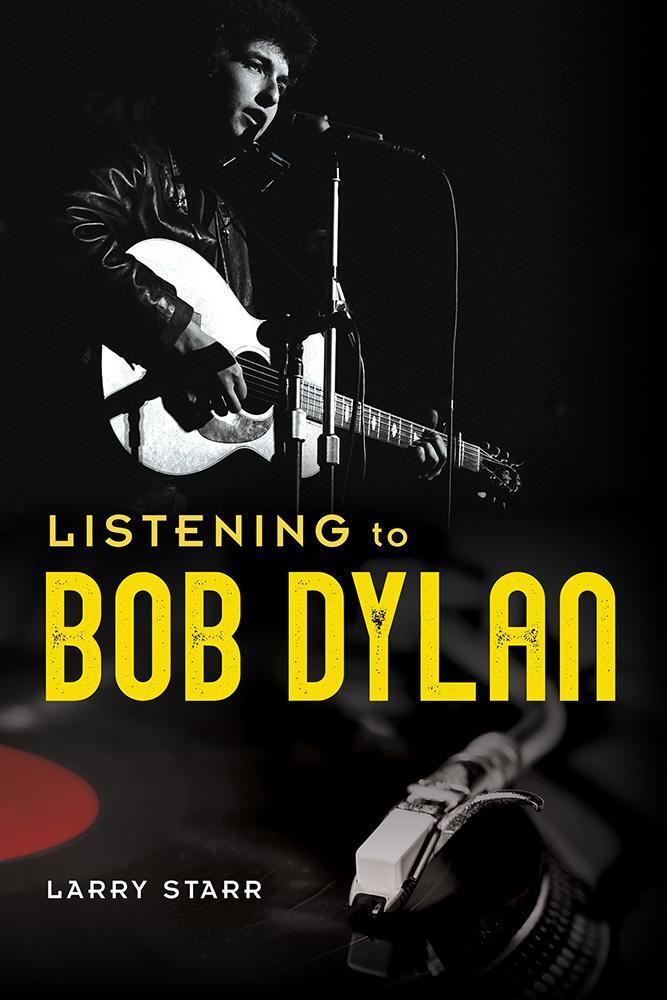 Cover: 9780252086021 | Listening to Bob Dylan | Larry Starr | Taschenbuch | Englisch | 2021
