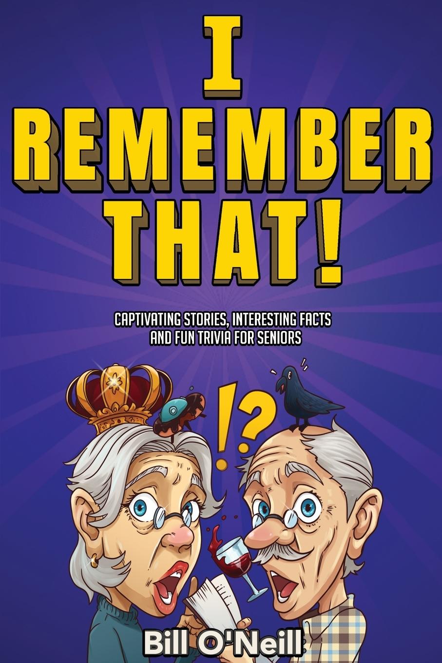 Cover: 9781648450785 | I Remember That! | Bill O'Neill | Taschenbuch | Englisch | 2021