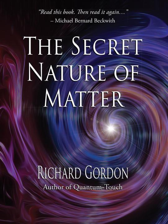 Cover: 9781623171483 | The Secret Nature of Matter | Richard Gordon | Taschenbuch | Englisch