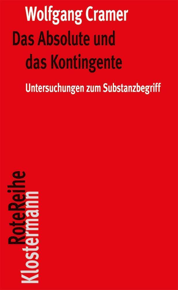 Cover: 9783465043713 | Das Absolute und das Kontingente | Wolfgang Cramer | Buch | 134 S.