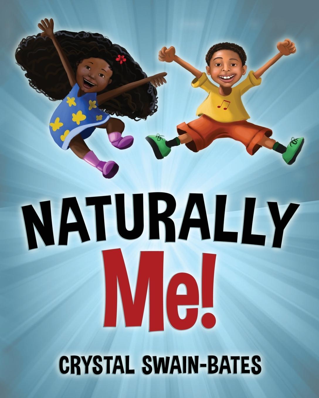Cover: 9781939509116 | Naturally Me | Crystal Swain-Bates | Taschenbuch | Paperback | 2014