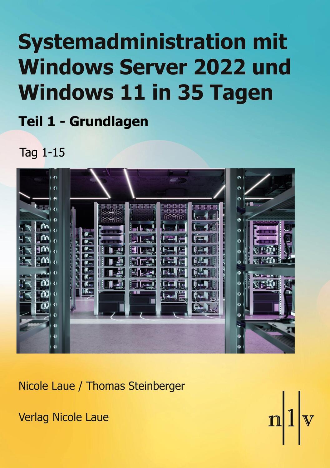 Cover: 9783947938117 | Systemadministration mit Windows Server 2022 und Windows 11 in 35...