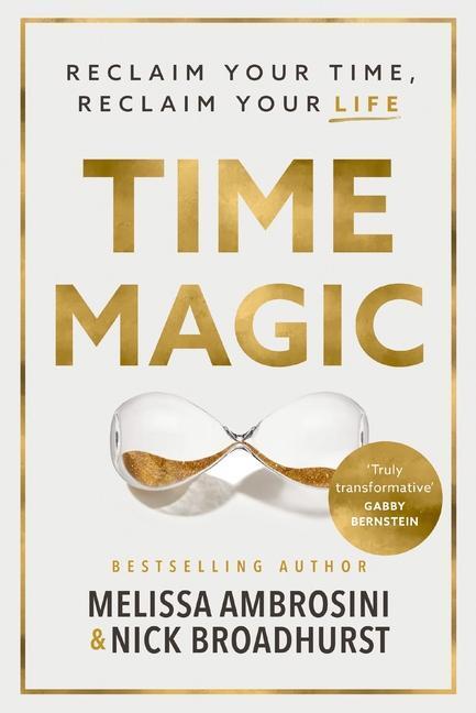 Cover: 9781400244072 | Time Magic: Reclaim Your Time, Reclaim Your Life | Ambrosini (u. a.)