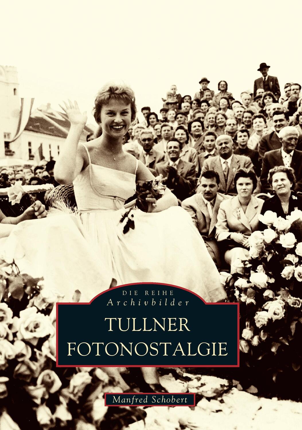 Cover: 9783897021877 | Tullner Fotonostalgie | Manfred Schobert | Taschenbuch | Paperback
