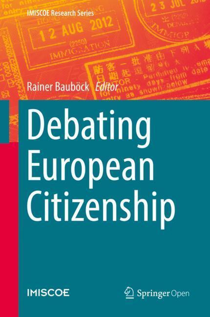 Cover: 9783319899046 | Debating European Citizenship | Rainer Bauböck | Buch | xviii | 2018