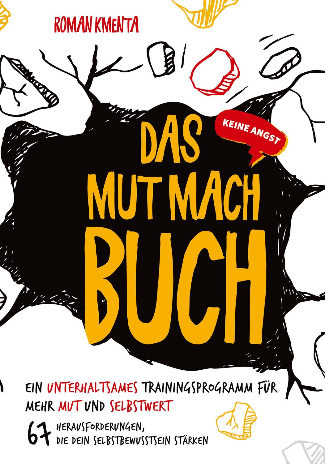 Cover: 9783347765900 | Das Mut mach Buch | Roman Kmenta | Buch | HC runder Rücken kaschiert