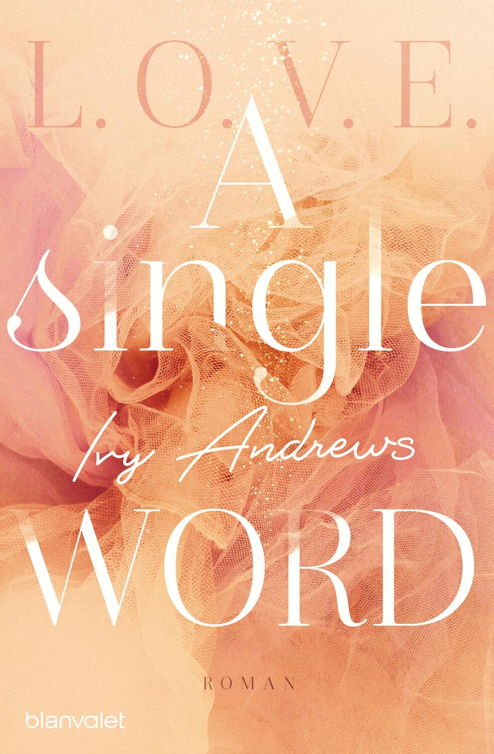 Cover: 9783734108563 | A single word | Roman | Ivy Andrews | Taschenbuch | L.O.V.E | 512 S.