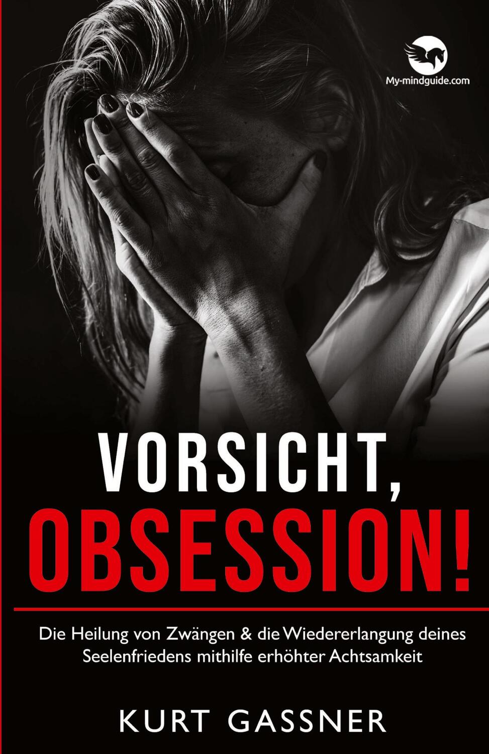 Cover: 9783987930270 | Vorsicht, Obsession! | Kurt Friedrich Gassner | Taschenbuch | 184 S.