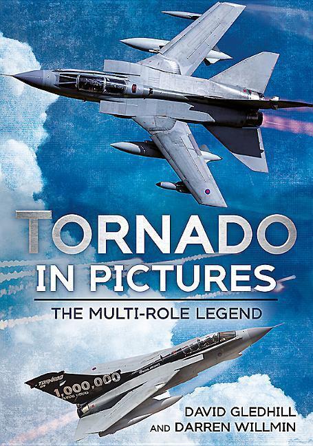 Cover: 9781781554630 | Tornado in Pictures: The Multi Role Legend | David Gledhill (u. a.)
