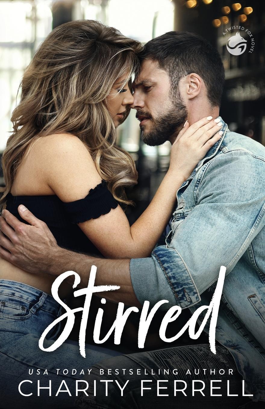 Cover: 9781952496158 | Stirred | Charity Ferrell | Taschenbuch | Twisted Fox | Paperback