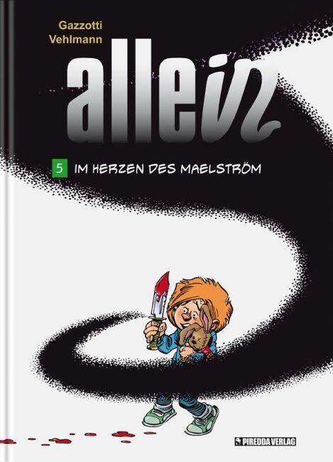 Cover: 9783941279643 | Allein 05 | Im Herzen des Maelström | Bruno Gazzotti (u. a.) | Allein