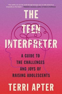 Cover: 9781324050421 | The Teen Interpreter: A Guide to the Challenges and Joys of Raising...