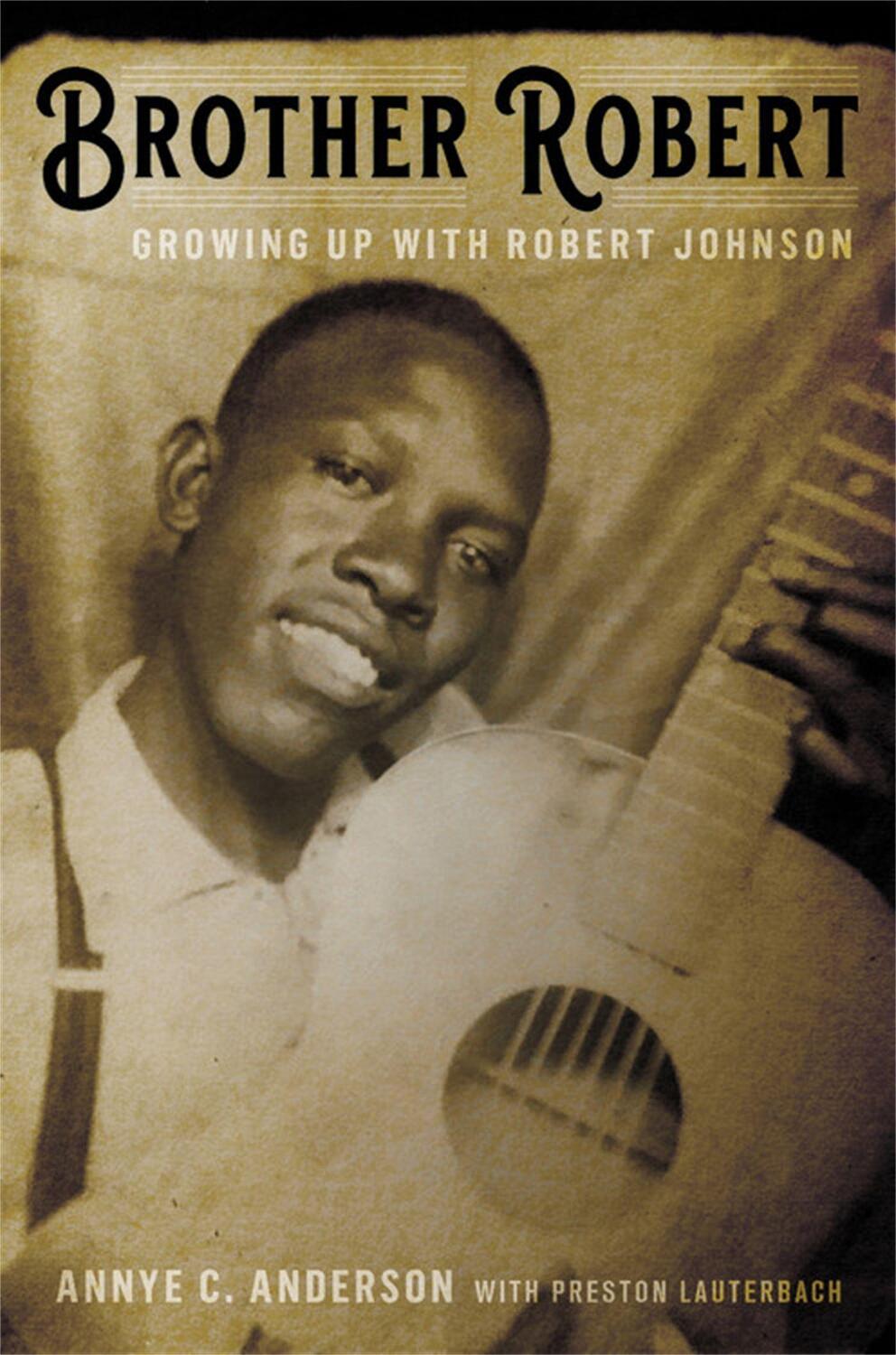 Cover: 9780306845260 | Brother Robert | Growing Up with Robert Johnson | Anderson (u. a.)