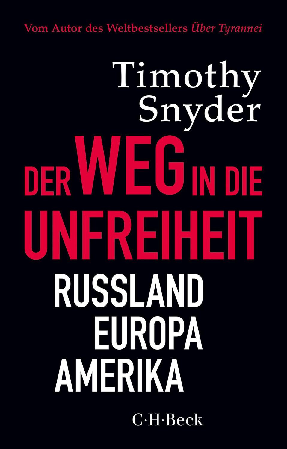 Cover: 9783406741401 | Der Weg in die Unfreiheit | Russland, Europa, Amerika | Timothy Snyder