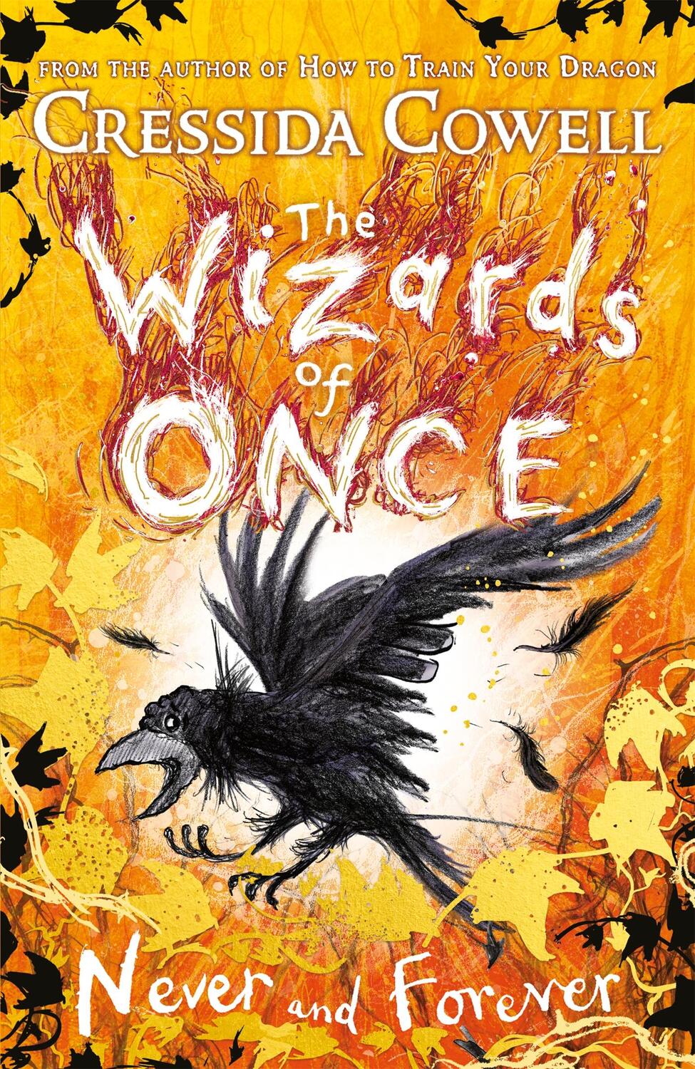 Cover: 9781444956627 | The Wizards of Once 4: Never and Forever | Cressida Cowell | Buch