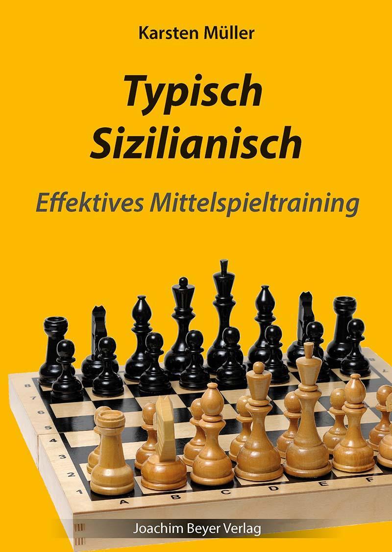 Cover: 9783959201704 | Typisch Sizilianisch | Effektives Mittelspieltraining | Karsten Müller