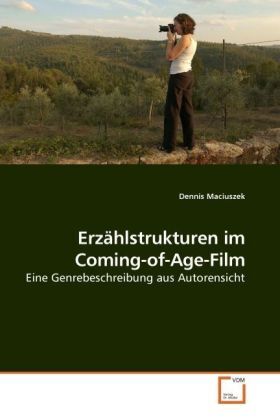 Cover: 9783639237504 | Erzählstrukturen im Coming-of-Age-Film | Dennis Maciuszek | Buch